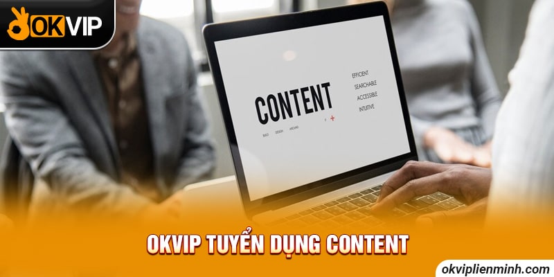 OKVIP tuyển dụng content
